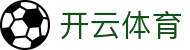 开云.体育（集团）官方网站 - KAIYUNSPORTS